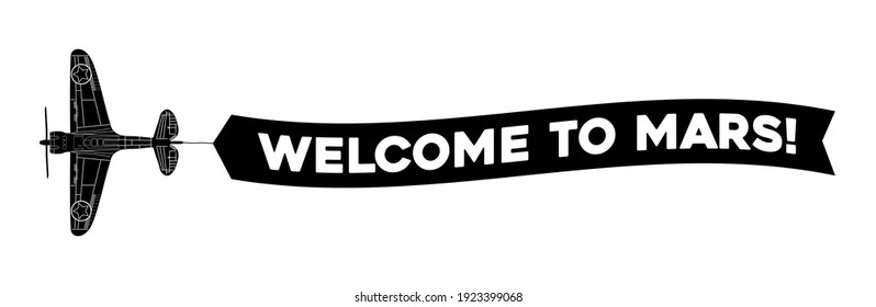  advertisement banner with inscription welcome to mars! is attached to the plane