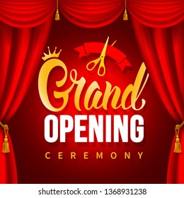 Advertisement of Grand Opening. Unusual design with calligraphy inscription, red ribbon and  scissors. Theater curtains creates a festive atmosphere. Vector illustration.