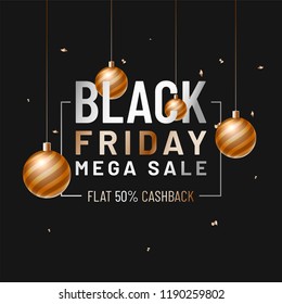 Advertisement Poster or Banner Design with 50% Cashback Offer, Decorated with hanging baubles for Black Friday Mega Sale.