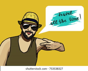 Advertisement template, 4x3 poster. A handsome young man showing a V sign. A tourist in a hat and sunglasses. Lettering - Travel all the time. Sketchy background made by vector brush. Bubble speech.