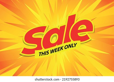 Advertising banner with a large bright red, yellow inscription sale this week only on a bright gradient yellow, orange background in the form of lines of rays. Vector eps 10