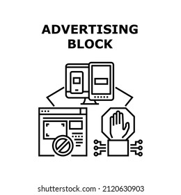 Advertising Block internet banner. Ad stop online. Skip concept. Web mobile remove. Forbidden blocker vector concept black illustration