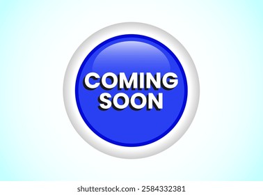 Advertising coming soon button design illustration, Promotion sign template design