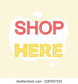 Advertising Design Templater Shop Here Text In Bright Colors. Fast Food Buying Concept Colors For Restaurant.