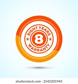 Advertising eight years warranty badge, Warranty logo icon sign, Orange Color Button Design