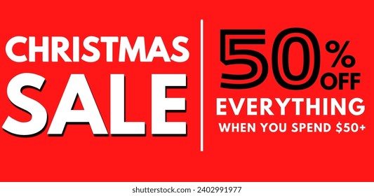 Advertising and Marketing banner design for Christmas season, Christmas sale 50% off everything when you spend $50+, typography Design