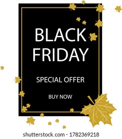 Advertising on Black Friday. White inscription on a black background with a thin gold frame decorated with golden maple leaves.