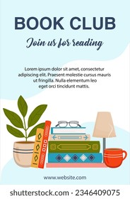 Afiche publicitario para el club de lectura. Pila de libros con lámpara de mesa, taza, planta de casa y gafas. Descripción del club de libros.  Concepto de lectura. Ilustración vectorial para afiche, volante, anuncio
