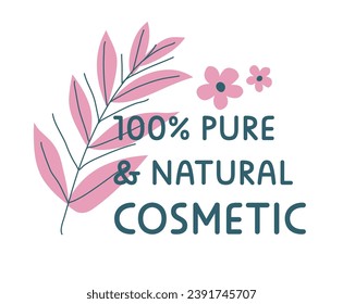 Advertising sticker of pure and natural cosmetic with branch with leaves and flowers. Health benefits and eco friendly lifestyle. Promotional banner, label or emblem for package. Vector in flat style
