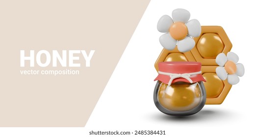 Advertising vector composition for honey business. Realistic filled honeycomb, jar of honey, daisies