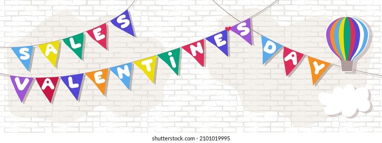 An advertising web banner for the sale of Valentine's Day. Background with colorful flags and a balloon on the texture of a brick wall. Vector illustration with a seasonal offer.