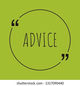 Advice word concept. "Advice" on green background with quote. Use for cover, banner, blog. 