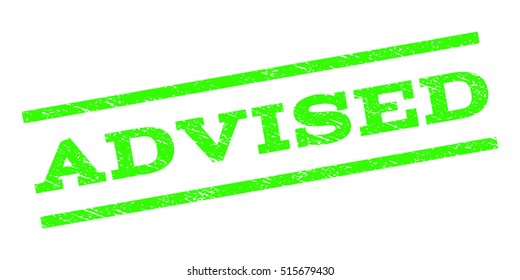 Advised watermark stamp. Text tag between parallel lines with grunge design style. Rubber seal stamp with dirty texture. Vector light green color ink imprint on a white background.