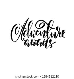 Adwenture awaits. Modern brush lettering. Vector illustration.