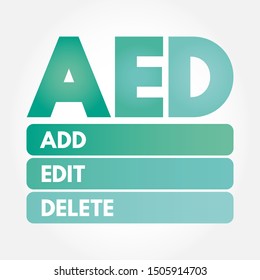 AED - Add, Edit and Delete acronym, business concept background
