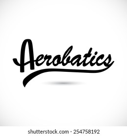 Aerobatics lettering. Script calligraphy