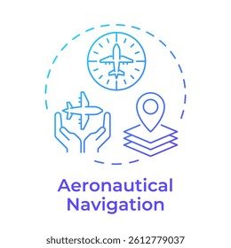 Aeronautical navigation blue gradient concept icon. Aircraft tracking, flight management. Round shape line illustration. Abstract idea. Graphic design. Easy to use in article, blog post
