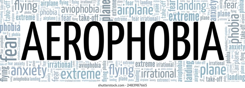 Aerophobia: Fear of Flying word cloud conceptual design isolated on white background.