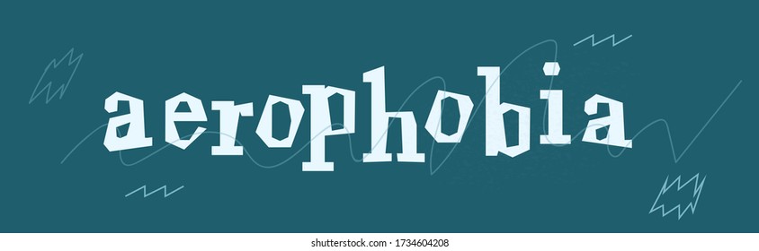 Aerophobia. Fear Of Heights Or Fear Of Flying. The Concept Of Phobia Inscription.