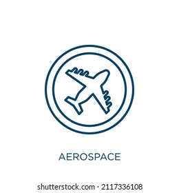 aerospace icon. Thin linear aerospace outline icon isolated on white background. Line vector aerospace sign, symbol for web and mobile
