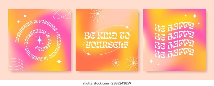 Aesthetic colorful templates with quotes. Be happy, everything is possible, be kind to yourself. Vector illustration