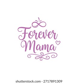 Aesthetic Forever Mama Infinity Design Meaningful Motherhood Quote