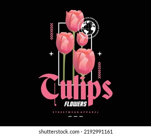 Aesthetic illustration of tulips flower t shirt design, vector graphic, typographic poster or tshirts street wear and Urban style
