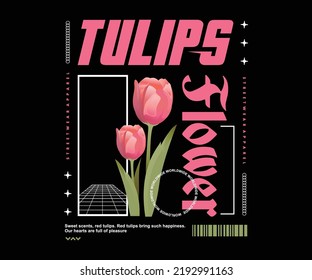 Aesthetic illustration of tulips flower t shirt design, vector graphic, typographic poster or tshirts street wear and Urban style