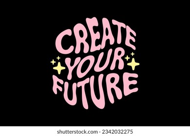 Aesthetic inspirational quotes typography slogan sticker graphic tee groovy style vector
