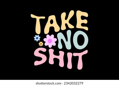 Aesthetic inspirational quotes typography slogan sticker graphic tee groovy style vector