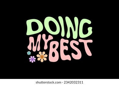 Aesthetic inspirational quotes typography slogan sticker graphic tee groovy style vector