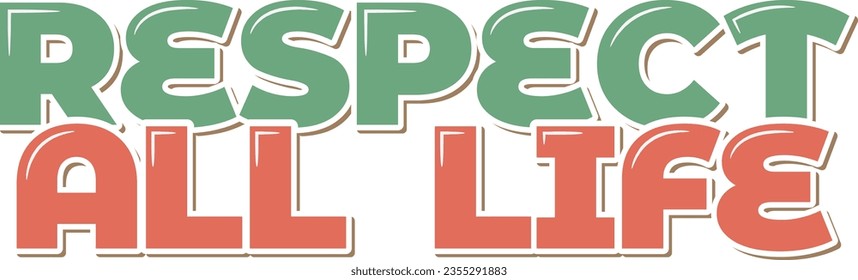 Aesthetic lettering design promoting respect for all living beings.