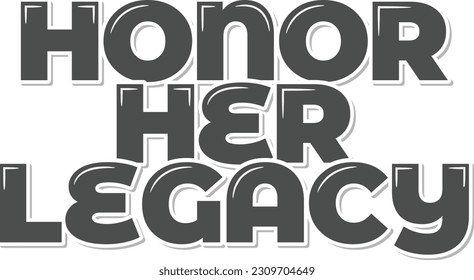 Diseño vectorial de letras estéticas de la cita "Honrar su legado".