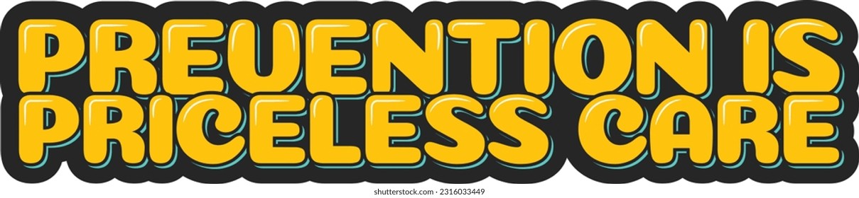 Diseño vectorial de letras estéticas con una cita sobre el valor de la prevención en salud.