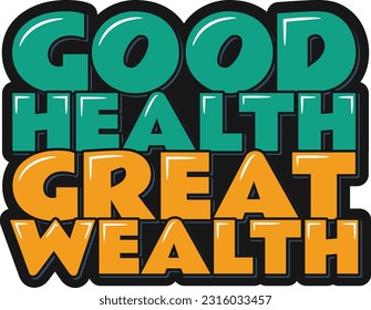  Aesthetic lettering vector design with a quote about the value of good health as a form of wealth.