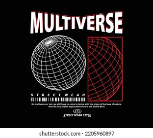 Aesthetic multiverse t shirt design, vector graphic, typographic poster or t shirts street wear and Urban style