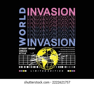 Aesthetic world invasion apparel t shirt design, vector graphic, typographic poster or tshirts street wear and urban style