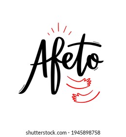 Afeto. affection. Brazilian Portuguese Hand Lettering Calligraphy with hug hands draw. Vector.