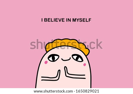 Affirmation i believe in myself hand drawn vector illustration in cartoon comic style with cute man print poster card