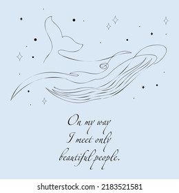 Affirmation Card With Whale In Linear Style. The Text And The Whale Are Shapes.