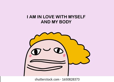 Affirmation I Am In Love With Myself And My Body Hand Drawn Vector Illustration In Cartoon Comic Style Woman Beautiful Holding Print Poster Card