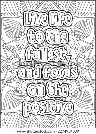  Affirmative quotes coloring page. Positive quotes coloring page. motivational quotes coloring pages design .inspirational words coloring book pages design. Motivational swear word. motivational