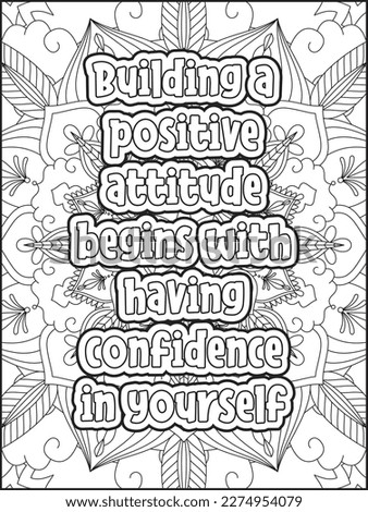  Affirmative quotes coloring page. Positive quotes coloring page. motivational quotes coloring pages design .inspirational words coloring book pages design. Motivational swear word. motivational