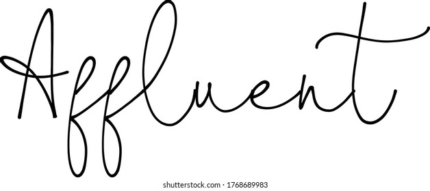 Affluent quote. Modern calligraphy text. Vector hand-drawn illustration black and white