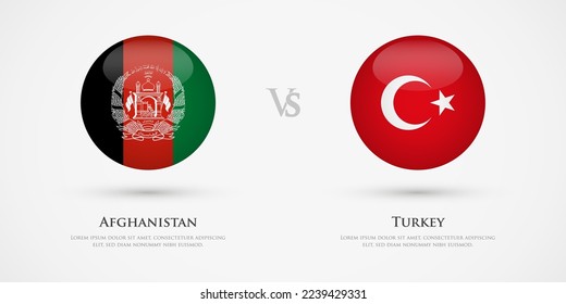 Afghanistan vs Turkey country flags template. The concept for game, competition, relations, friendship, cooperation, versus.