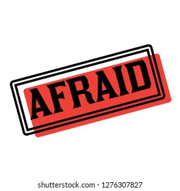 afraid advertising sticker, label, stamp on white
