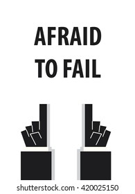 AFRAID TO FAIL typography vector illustration