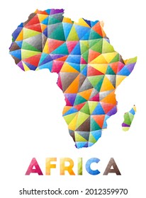 Africa - colorful low poly continent shape. Multicolor geometric triangles. Modern trendy design. Vector illustration.