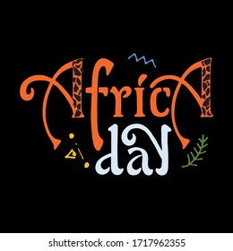 Africa Day handwritten text. Greeting card illustration for 25 may celebration. Hand sketched ethnic art elements, doodle style. Wild animal print textures. Bright colorful illustration.Hand lettering
