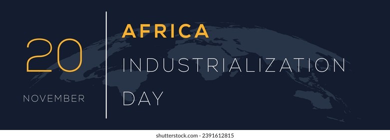 Africa Industrialization Day, held on 20 November.